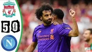 liverpool vs napoli 5-0 All Goals Highlights 04/08/2018