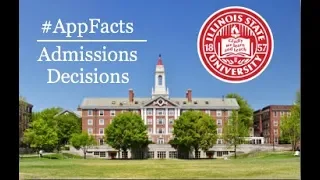 AppFacts: How Do Colleges Really Make Their Admissions Decisions? + Illinois State University