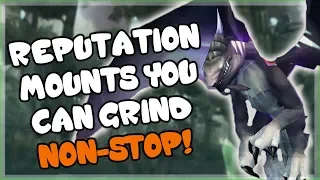 Reputation Mounts That You Can Grind All Day Part 1 - Vanilla, TBC and WotLK Rep Guide