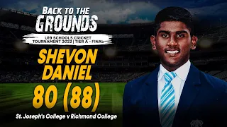 Shevon Daniel's 80 (88) Vs Richmond College - U19 Cricket Tournament 2022 | Tier A - Final