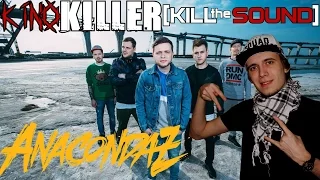 KinoKiller [Kill the Sound] - Мнение об альбоме Anacondaz - Выходи за меня