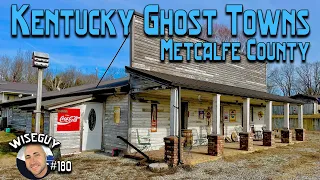 Kentucky Ghost Towns Part 3 // Metcalfe County // Wisdom, Knob Lick, Sulphur Well, Alone