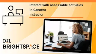 Interact with assessable activities in Content | Instructor
