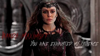 Wanda Maximoff || You have exhausted my patience