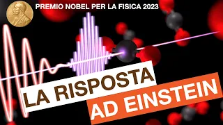 La risposta ad Einstein - premio Nobel per la Fisica 2023