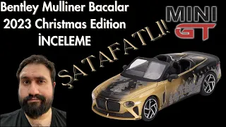 Mini GT Bentley Mulliner Bacalar 2023 Christmas Edition İNCELEME-LÜKS İÇİNDE YÜZÜYORUZ!