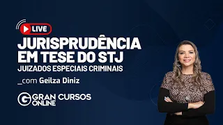 Jurisprudência em tese do STJ - Juizados especiais criminais - com Geilza Diniz