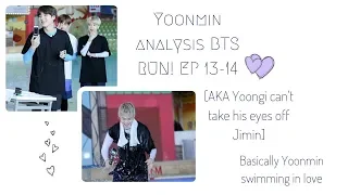 Yoonmin ~swimming~ in love : BTS RUN EP 13 analysis