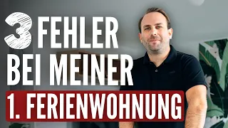 3 Fehler die du NIEMALS machen solltest beim vermieten deiner ersten Ferienwohnung (meine Erfahrung)