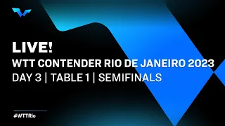 LIVE! | T1 | Day 3 | WTT Contender Rio de Janeiro 2023 | Semifinals