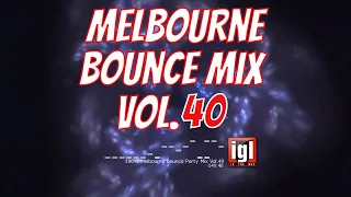 [REUPLOAD] 100% Melbourne Bounce Party Mix Vol.40 | igl in the mix