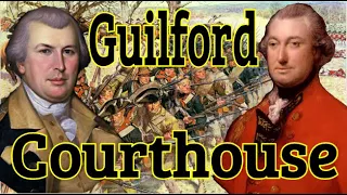 The Battle of Guilford Courthouse