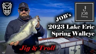 JOB's 2023 - Lake Erie Spring Walleye Jig & Troll