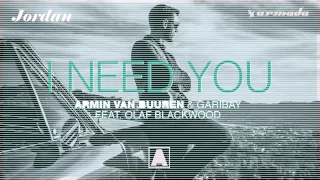 Armin van Buuren & Garibay - I Need You feat [Olaf Blackwood]