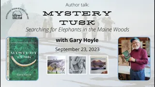 Mystery Tusk: Searching for Elephants in the Maine Woods, 9/23/23