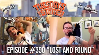 Tuesdays With Stories w/ Mark Normand & Joe List - #390 Loft and Found