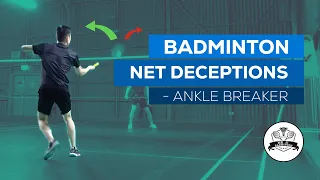 Badminton Net Deceptions - Ankle Breaker