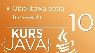 10. Kurs Java dla początkujących - Pętla "For Each"