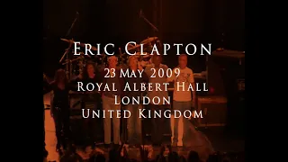 Eric Clapton - 23 May 2009, London, RAH - Complete show