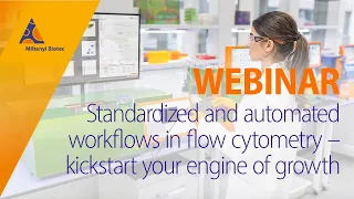 Standardized and automated workflows in flow cytometry – kickstart your engine of growth [WEBINAR]