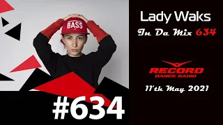 Lady Waks - In Da Mix 634 Radio Record - 11 June 2021