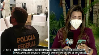 JMD (27/04/21) Operação da Polícia Federal combate exploração sexual de mulheres