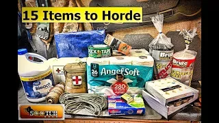 15 Items Every Prepper Should Horde for SHTF