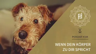 Wenn dein Körper zu dir spricht // Podcast #184