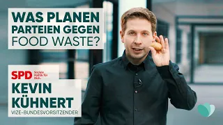 Deine Stimme gegen Food Waste - Kevin Kühnert (SPD)