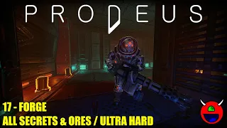 Prodeus - 17 The Forge - All Secrets, Ores & Kills