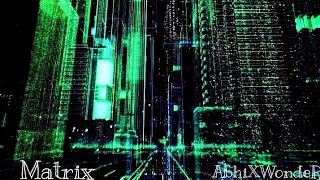 AbhiXWondeR - Matrix