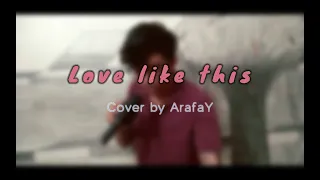 ZAYN - Love Like This (Cover)