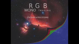 Mono HaRgb Stacking and Processing