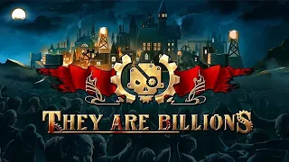 They Are Billions. 800%. 98% компании пройдено. ОСТАЛАСЬ ПОСЛЕДНЯЯ МИССИЯ.