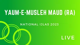 Yaum-E-Musleh Maud 2023