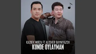 Kunde oylayman (feat. Alisher Bayniyazov)