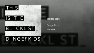 Dangerkids - Inside Out (Clean)