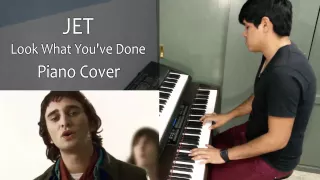 JET - LOOK WHAT YOU'VE DONE (PIANO COVER)