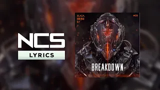 Xaia, Rain Man, Oly - Breakdown [NCS Lyrics]