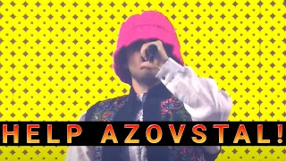 Kalush «Please help Ukraine, Mariupol! Help Azovstal! Right now!»