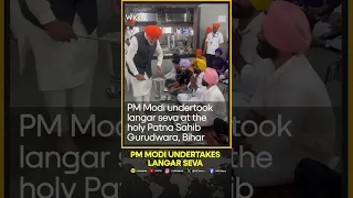 PM Modi undertakes langar seva at Patna Sahib Gurudwara | WION Shorts