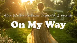 Alan Walker, Sabrina Carpenter & Farruko - On My Way (Lyrics)