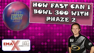 How fast can i play 300 with the Storm Phaze II? PBA Pro Thomas Larsen