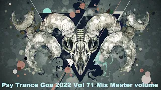 Psy Trance Goa 2022 Vol 71 Mix Master volume