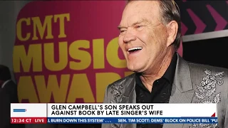 Glen Campbell's Son Speaks Out Against Late Singer's Book