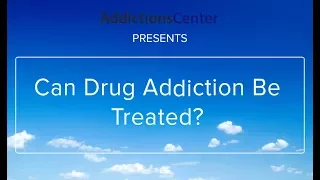 Can Drug Addiction Be Treated  - 24/7 Addiction Helpline Call 1(800)-615-1067