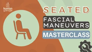 Sit and Move | Seated & Alternative Fascial Maneuvers + Organ Reset