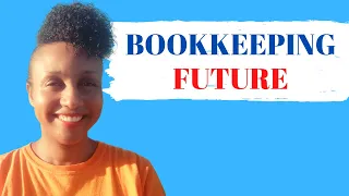 The Future of Bookkeeping and bookkeeping business