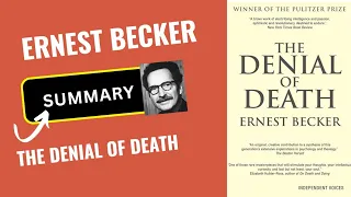 Ernest Becker - The Denial Of Death Summary