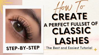 Lash with Me How to Create a Perfect Fullset of Classic Lash Extensions Tutorial | Beginner Friendly